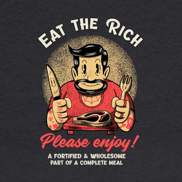 Eat the Rich Please Enjoy! by Sunshine&Revolt